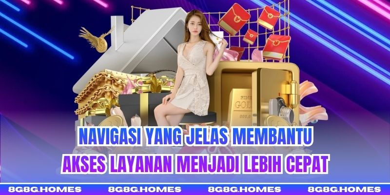 Navigasi yang jelas membantu akses layanan menjadi lebih cepat